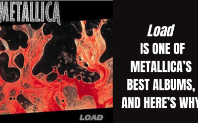 LOAD IS ONE OF METALLICA’S BEST ALBUMS, AND HERE’S WHY